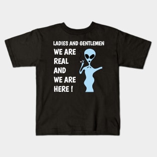 ladies and gentlemen we are real and we are here ! Kids T-Shirt